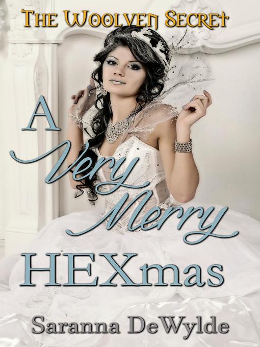 Title details for A Very Merry Hexmas by Saranna DeWylde - Available
